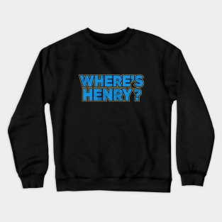 Where's Henry Crewneck Sweatshirt
